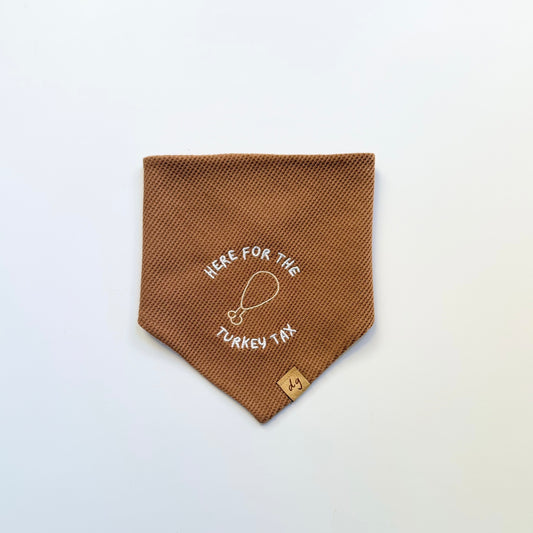 Here for The Turkey Tax Dog Bandana